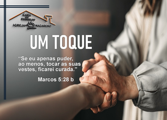 UM TOQUE